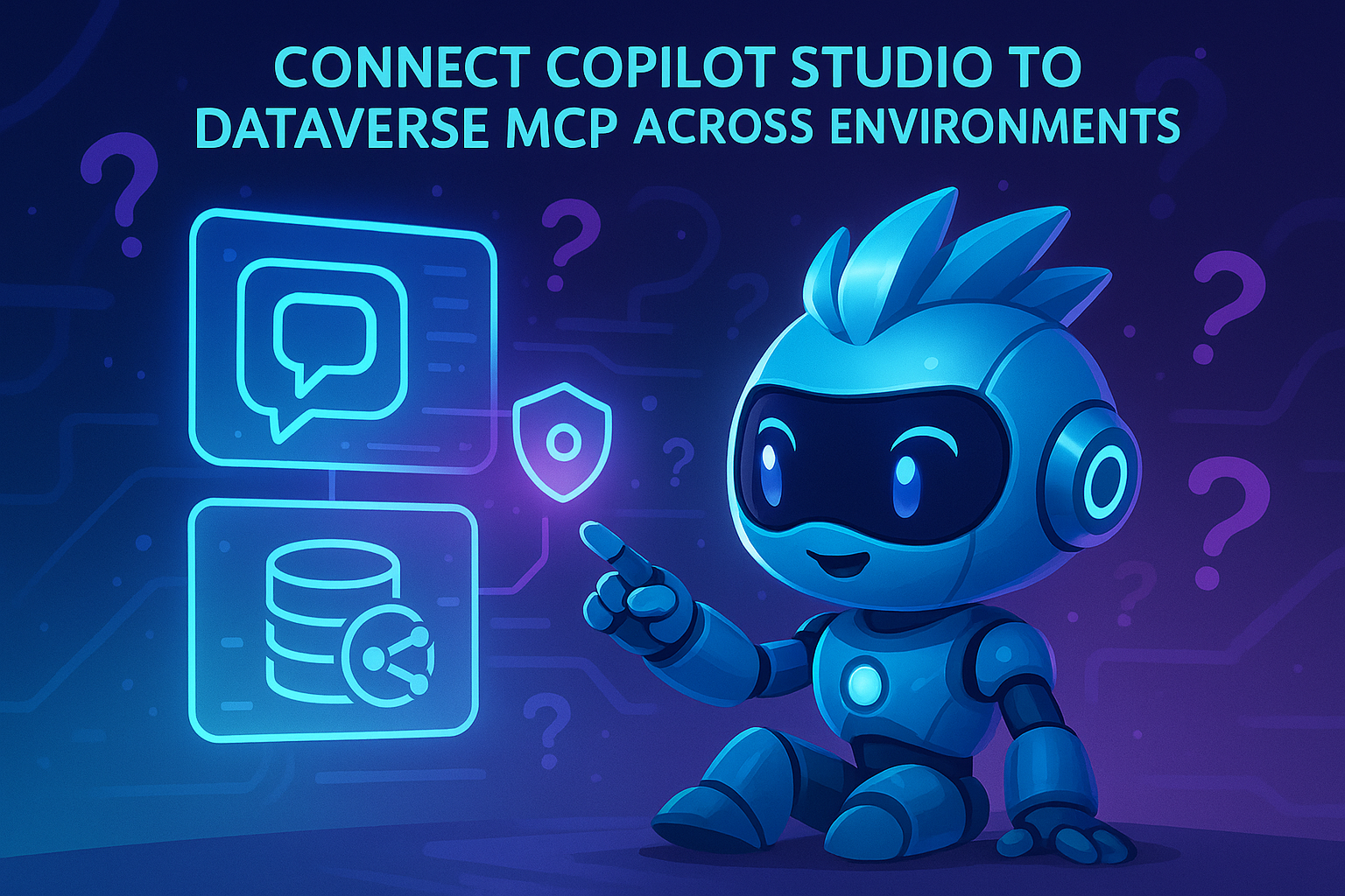 Connect Copilot Studio to Dataverse MCP across environments